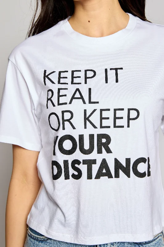 Keep It Real Or Keep Distance Crop Top*