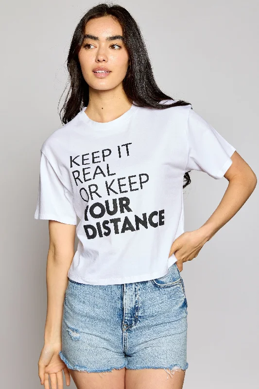 Keep It Real Or Keep Distance Crop Top*